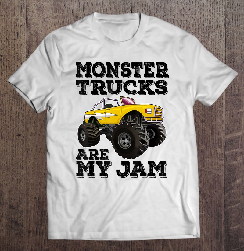 Monster Trucks Are My Jam Racing Truck Shirt