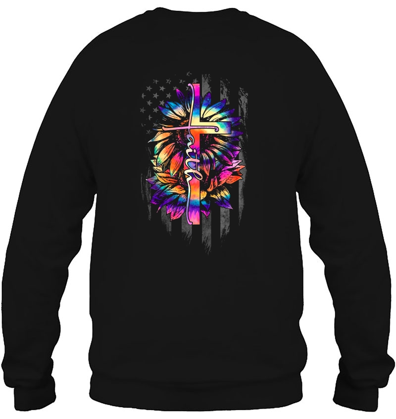 Faith Cross Sunflower American Flag Tie Dye Version Sweatshirt