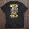 Everybody Is A Mechanic Until The Real Mechanic Shows Up Skull Version Tee