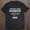 Frontline Warrior 2020 Nurse Heartbeat Version Tee