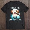 Trust Me I'm A Dogtor Havanese Lover Tee