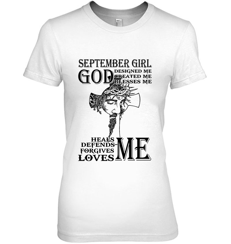 September Girl God Designed Me Created Me Blesses Me Jesus Christian Hoodie