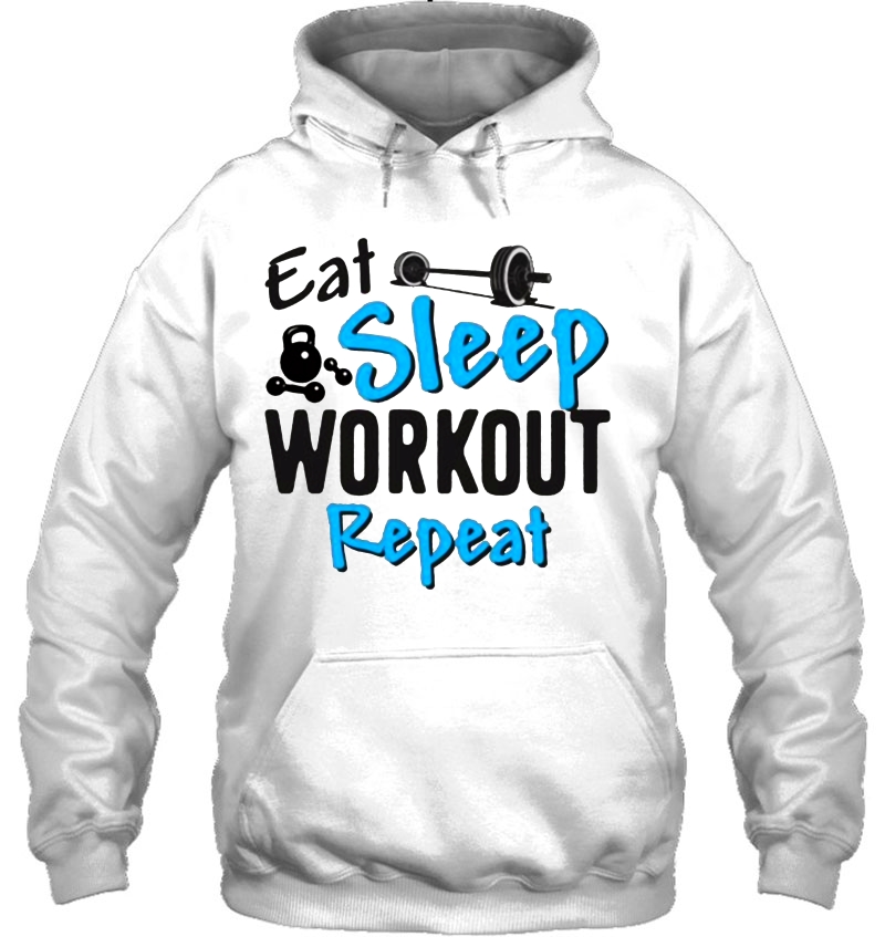 Eat Sleep Workout Repeat Hoodie