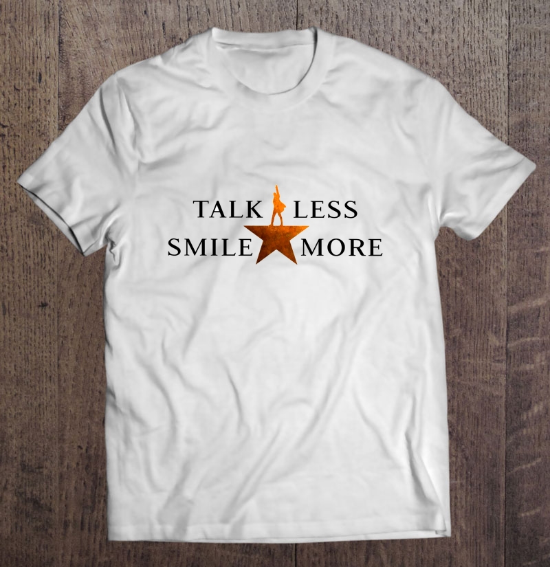 Talk Less Smile More Aaron Burr Shirt