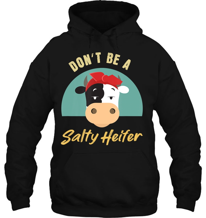 Don't Be A Salty Heifer Funny Cow Inspired Mugs