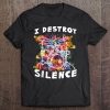 Drum Set Drums Drummer Drumming I Destroy Silence Tank Top Tee