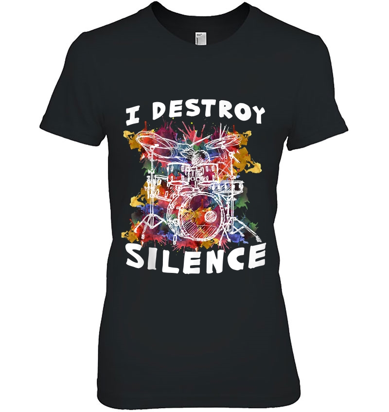 Drum Set Drums Drummer Drumming I Destroy Silence Tank Top Hoodie