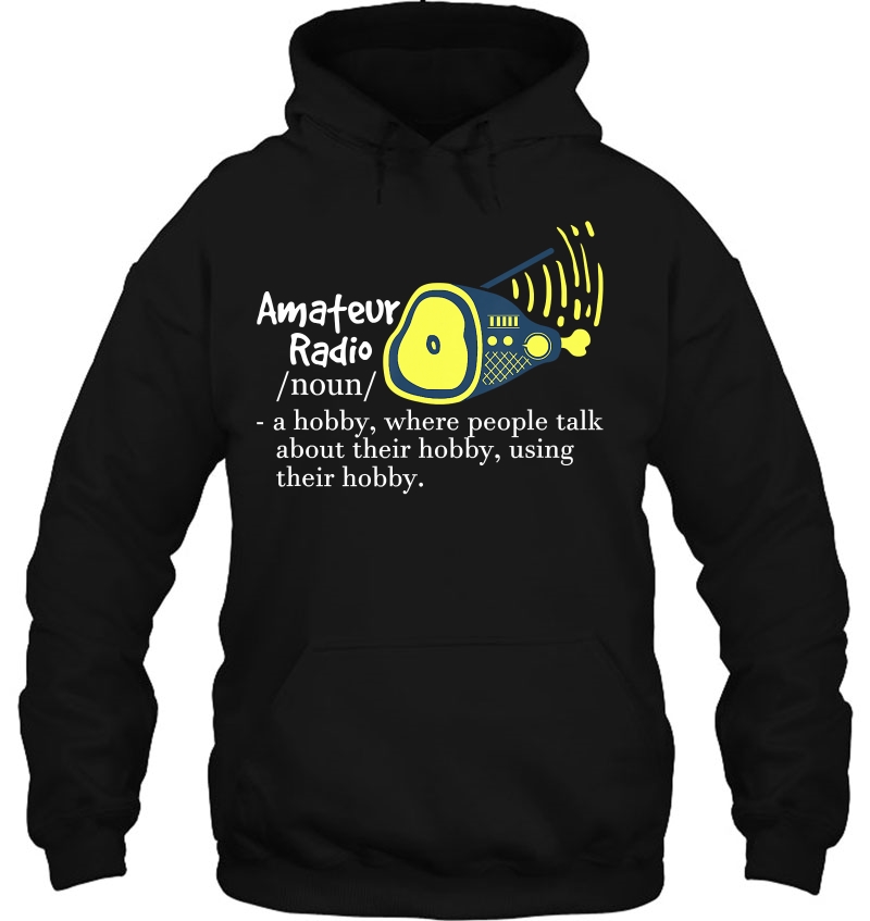 Funny Amateur Radio Quote Gift For Ham Radio Enthusiasts Hoodie