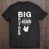 Funny Big Brother Again For Boys Tee