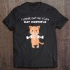 Funny Chipotle Lover Gym Tank Top Tee