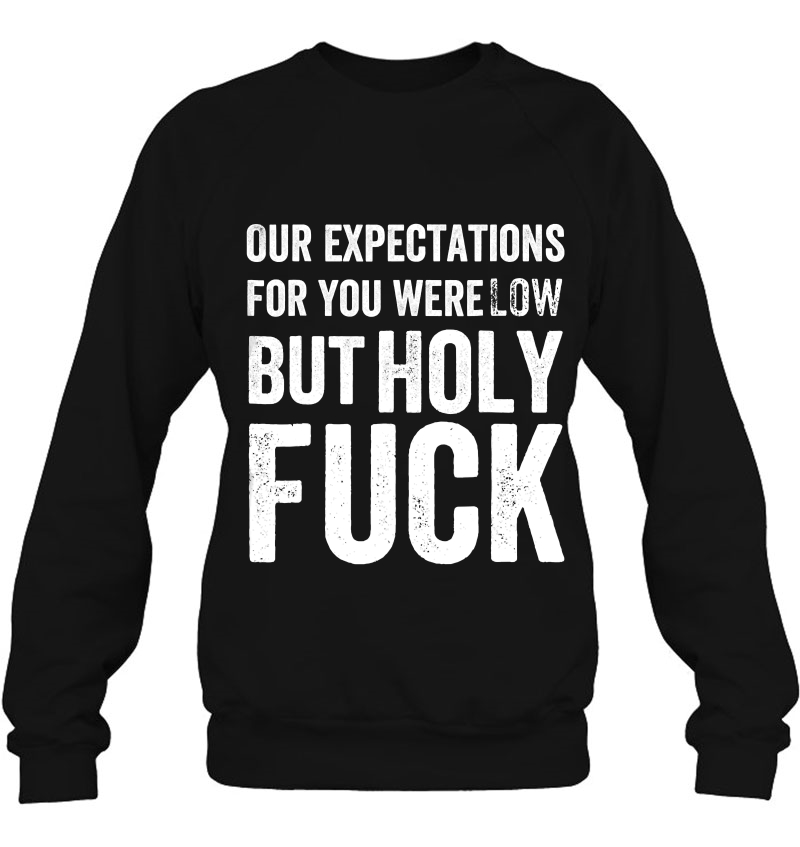 Funny Distressed Expectations Low Holy Fuck I Gift Mugs