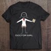 Funny Doctor For Women, Medical Dr Gifts For Girls Tee