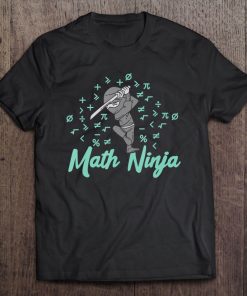 Funny Math Ninja Mathematics Teacher Student Gift Tee