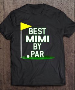 Funny Mother's Day Best Mimi By Par Golf Gift Tee