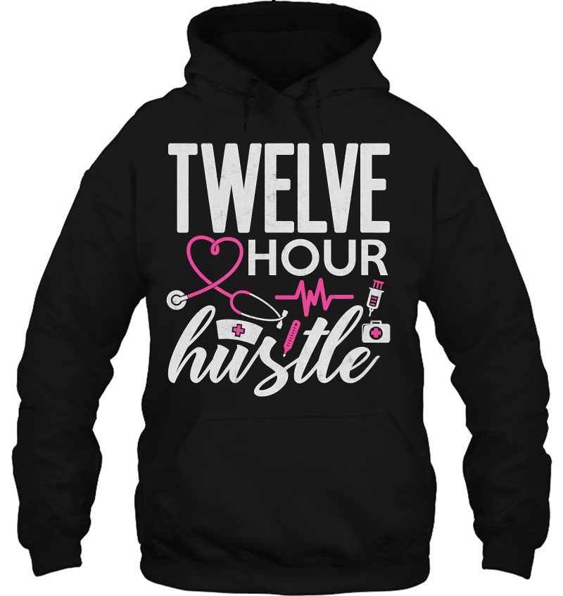 Funny Nursing Twelve Hour Hustle Medical Mugs