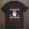 Ghost Hunting Halloween Hunter Love Wine Adventures Costume Tee