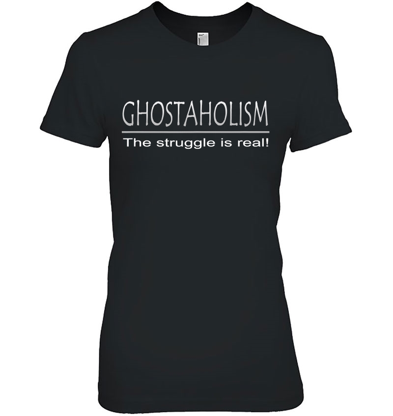 Ghostaholism - The Struggle Is Real Hoodie