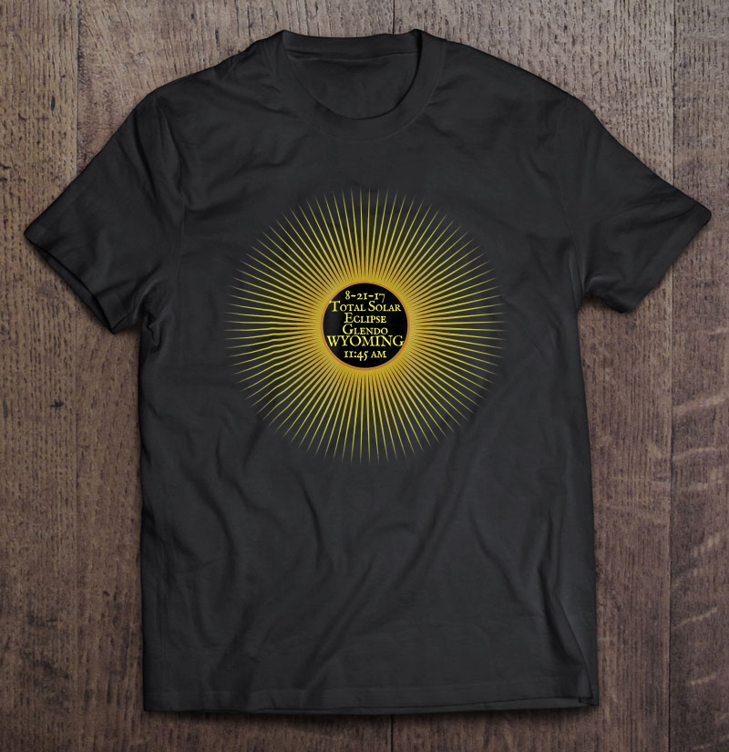 Glendo Wyoming Solar Eclipse, 8-21-17 Tee Shirt