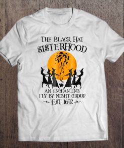 Black Hat Sisterhood Enchanting Fly Night Est 1692 Tshirt Tee