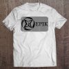 Funny Epik Bladesmithing Tshirt Tee