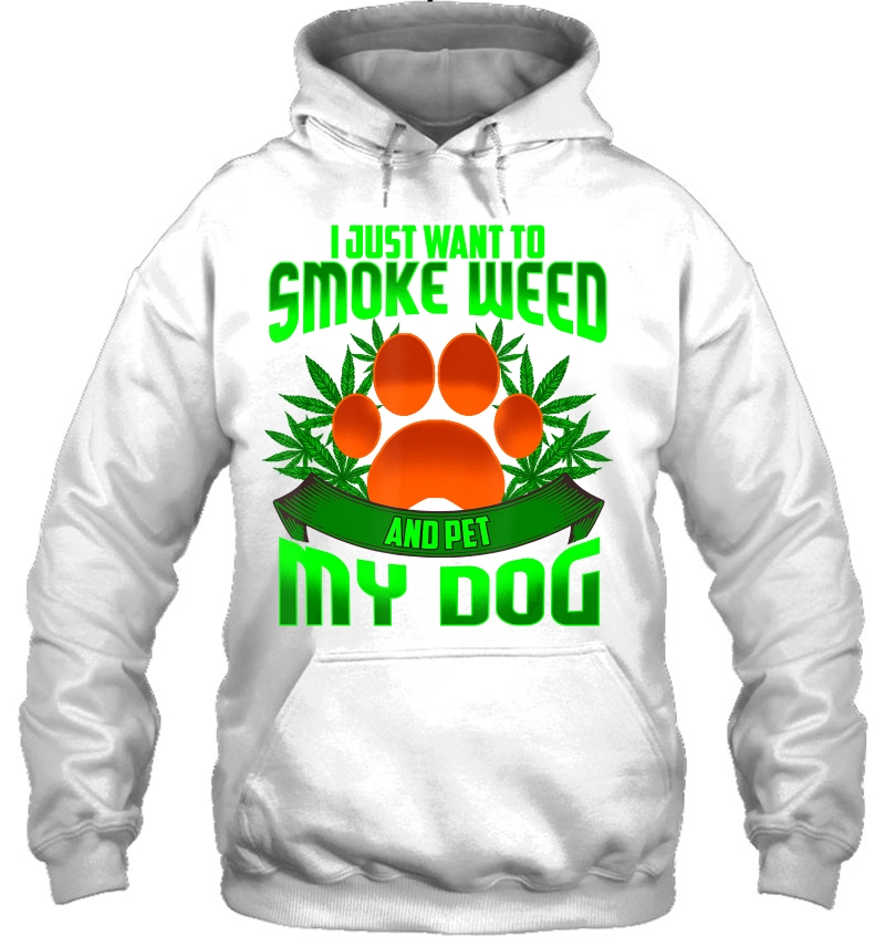 I Just Want To Smoke Weed And Pet My Dog Funny Gift Mugs