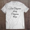 I'm Cheyenne Doing Cheyenne Things Funny Birthday Gift Idea Tee