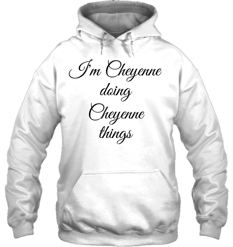 I'm Cheyenne Doing Cheyenne Things Funny Birthday Gift Idea Mugs