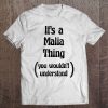 It's A Malia Thing You Wouldn't Understand Tshirt Gift Tee