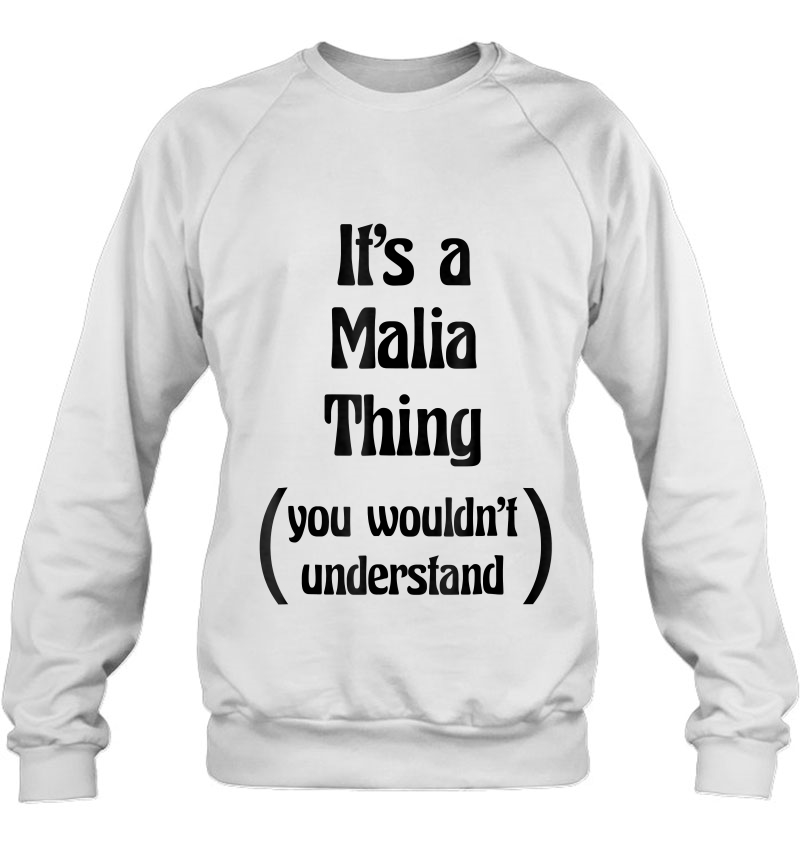 It's A Malia Thing You Wouldn't Understand Tshirt Gift Mugs