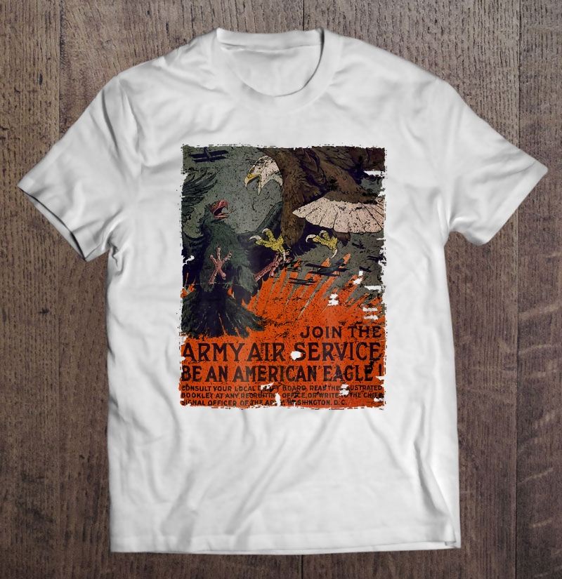 Join The Air Service Ww1 U.S. Pilot Recruitment Shirt