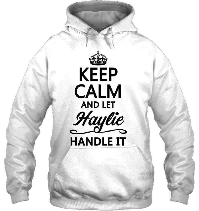 Keep Calm And Let Haylie Handle It Funny Name Gift Mugs