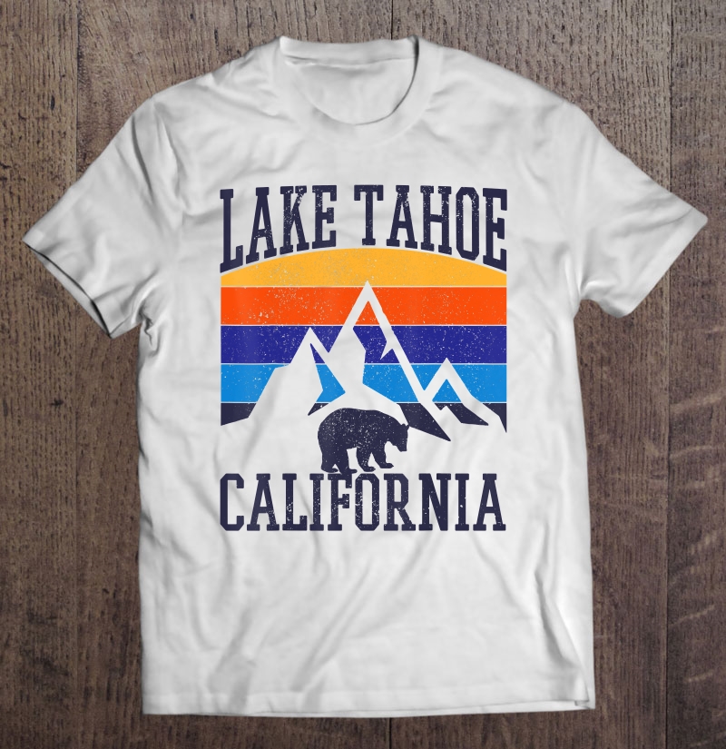 Lake Tahoe - Vintage Retro California Bear Mountains Gift Shirt