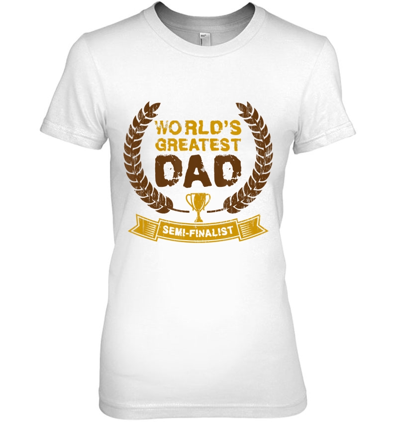 Mens World's Greatest Dad Semi-Finalist Dad Father Hoodie