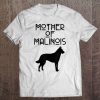 Mother Of Malinois Acr009a Dog Tee