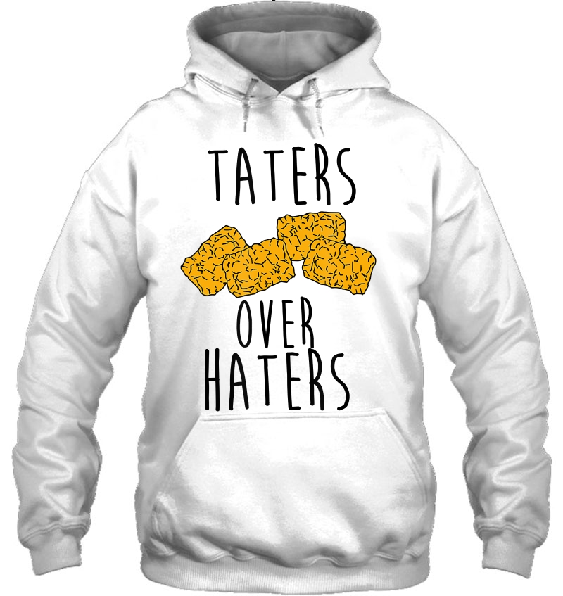 Taters Over Haters Tshirt Mugs