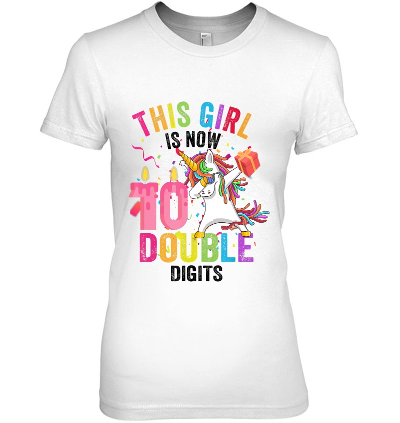 This Girl Is Now 10 Double Digits Gift Unicorn 10Th Birthday Ladies Tee