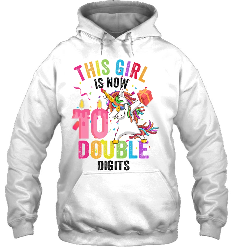 This Girl Is Now 10 Double Digits Gift Unicorn 10Th Birthday Hoodie
