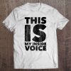 This Is My Inside Voice Tee