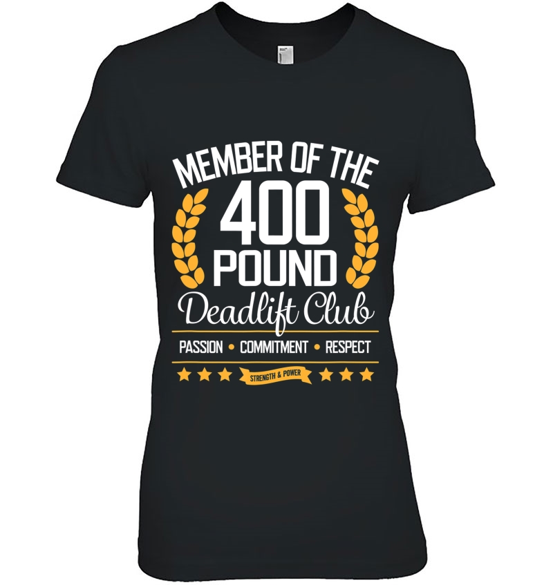 400 Pound Deadlift Club Gym For Men And Women Ladies Tee