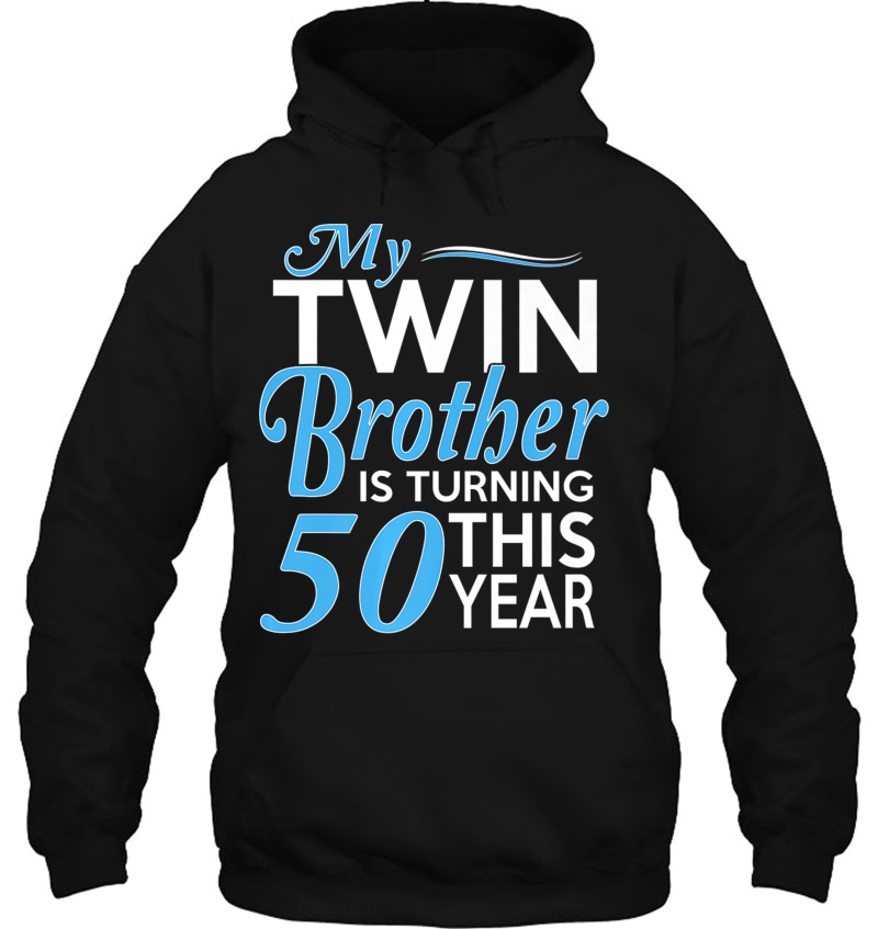 50Th Birthday Gifts For Twin Brothers Funny Birth Year Premium Hoodie