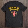 Beer Bacon & Boobies Pig Lover Funny Foodie Things I Love Premium Tee