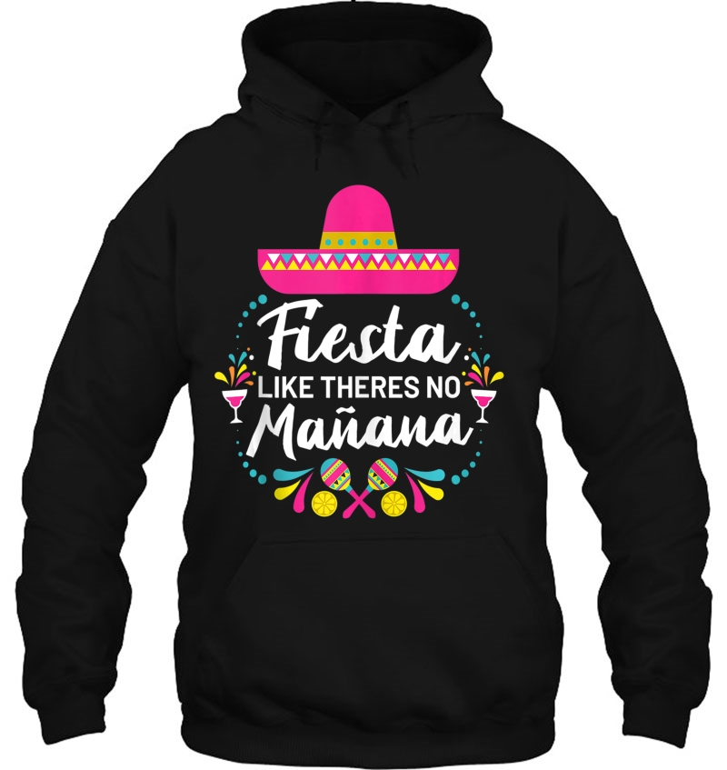 Cinco De Mayo Fiesta Like There's No Manana Party Holidays Tank Top Mugs