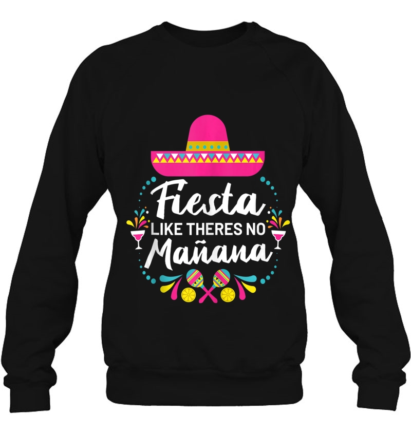 Cinco De Mayo Fiesta Like There's No Manana Party Holidays Tank Top Mugs