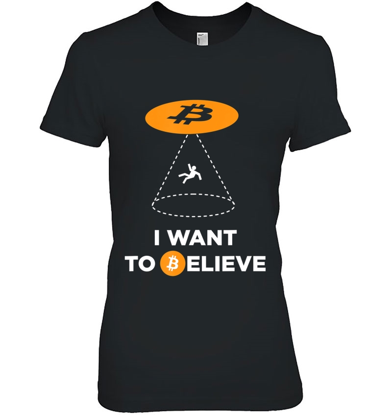 Cryptonaire I Want To Believe In Bitcoin Shirt Bitcoin Hoodie