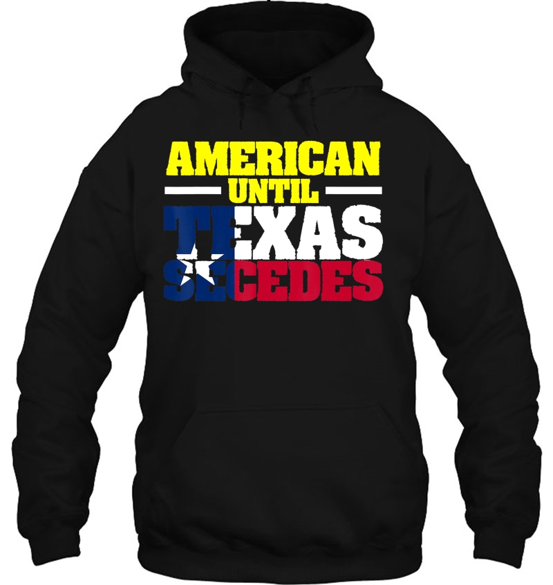 D's Texas Tees Tshirt American Until Texas Secedes Tee Mugs