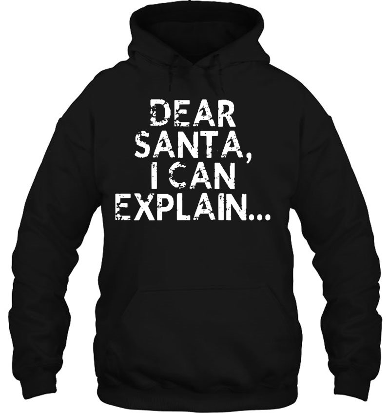 Dear Santa I Can Explain Sassy Xmas Tshirt Mugs