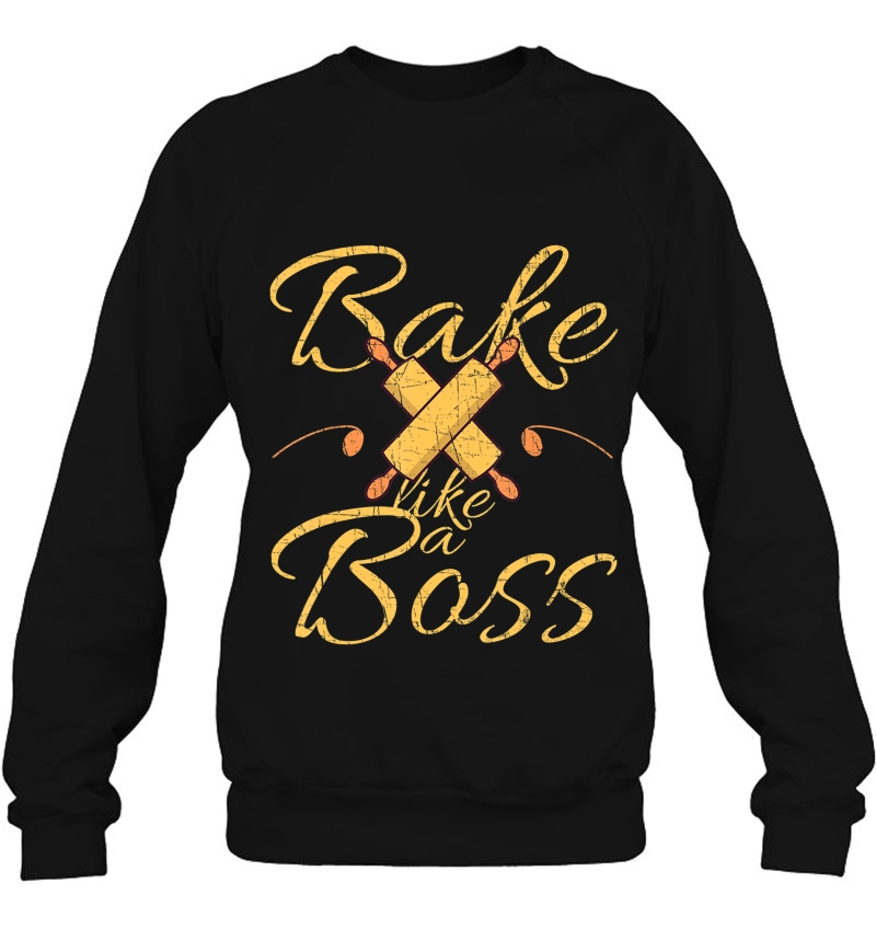 Funny Baker Bake Like A Boss Baking Rolling Pin Design Sweatshirt