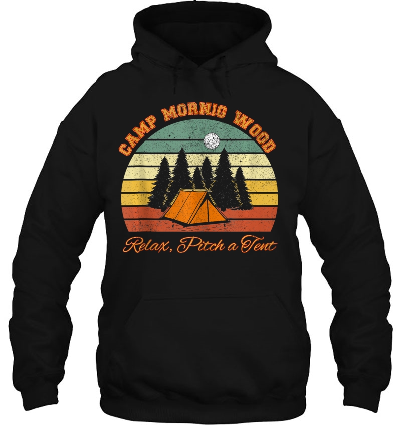 Funny Camp Morning Wood Camper Camping Gear Gift Men Tank Top Hoodie