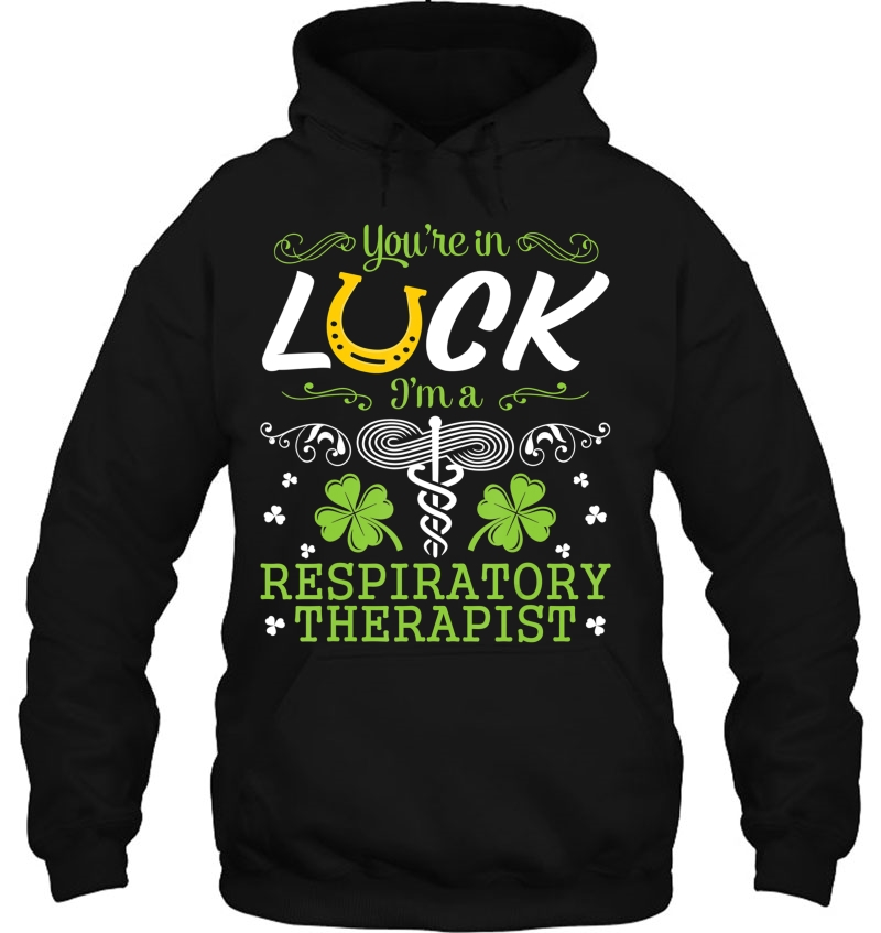 Happy St Patrick You're In Luck I'm A Respiratory Therapist Mugs