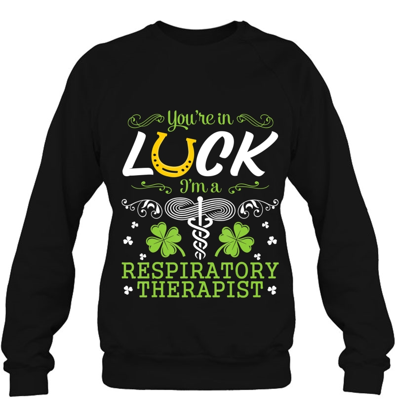 Happy St Patrick You're In Luck I'm A Respiratory Therapist Mugs